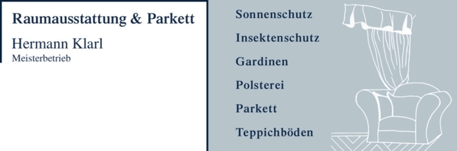 *sonnenschutz.insektenschutz.gardinen.polsterei.parkett.teppichböden.hermann.klarl.raumausstattung.image